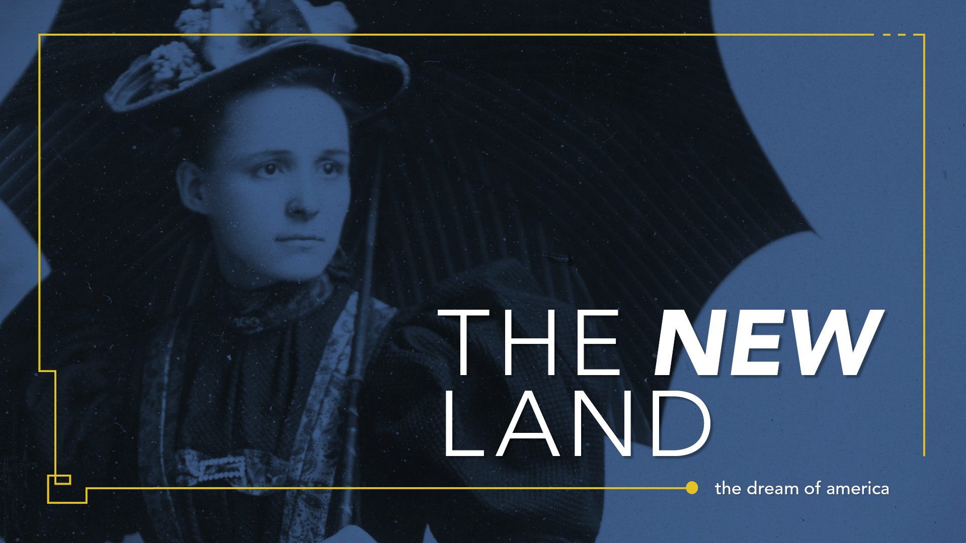 The New Land – The Dream of America